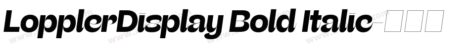 LopplerDisplay Bold Italic字体转换